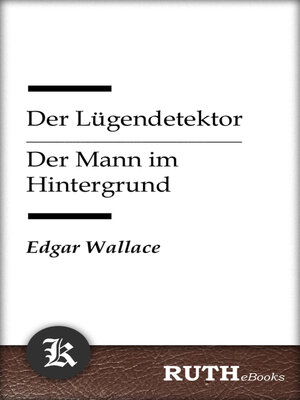cover image of Der Lügendetektor / Der Mann im Hintergrund